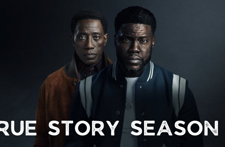 True Story Season 2 Release Date, Cast, Plot, Trailer