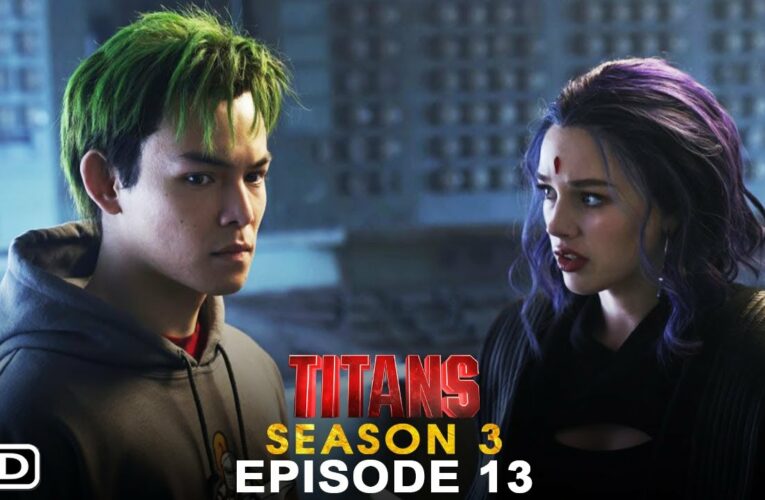 Titans season 3 episode 13 Release Date, Plot, Cast, Trailer, And More