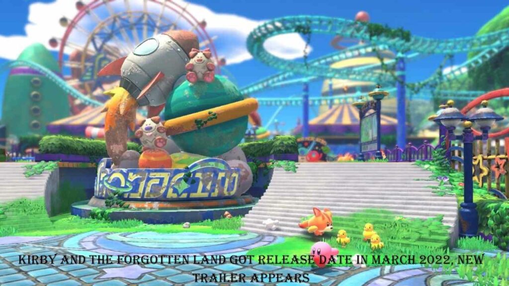 Kirby And The Forgotten Land got Release Date in march 2022, New Trailer Appears
