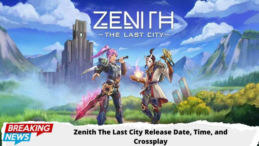 Zenith The Last City Release Date, Time, and Crossplay