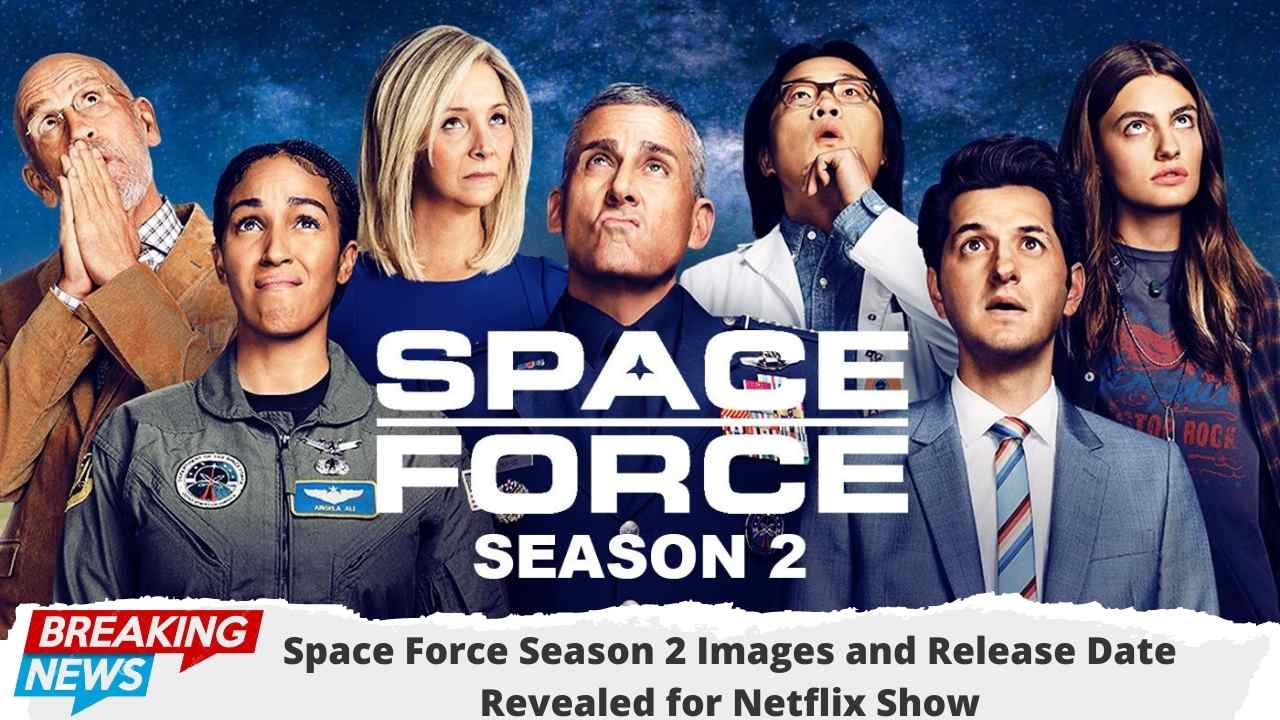 Space Force Season 2 Images and Release Date Revealed for Netflix Show