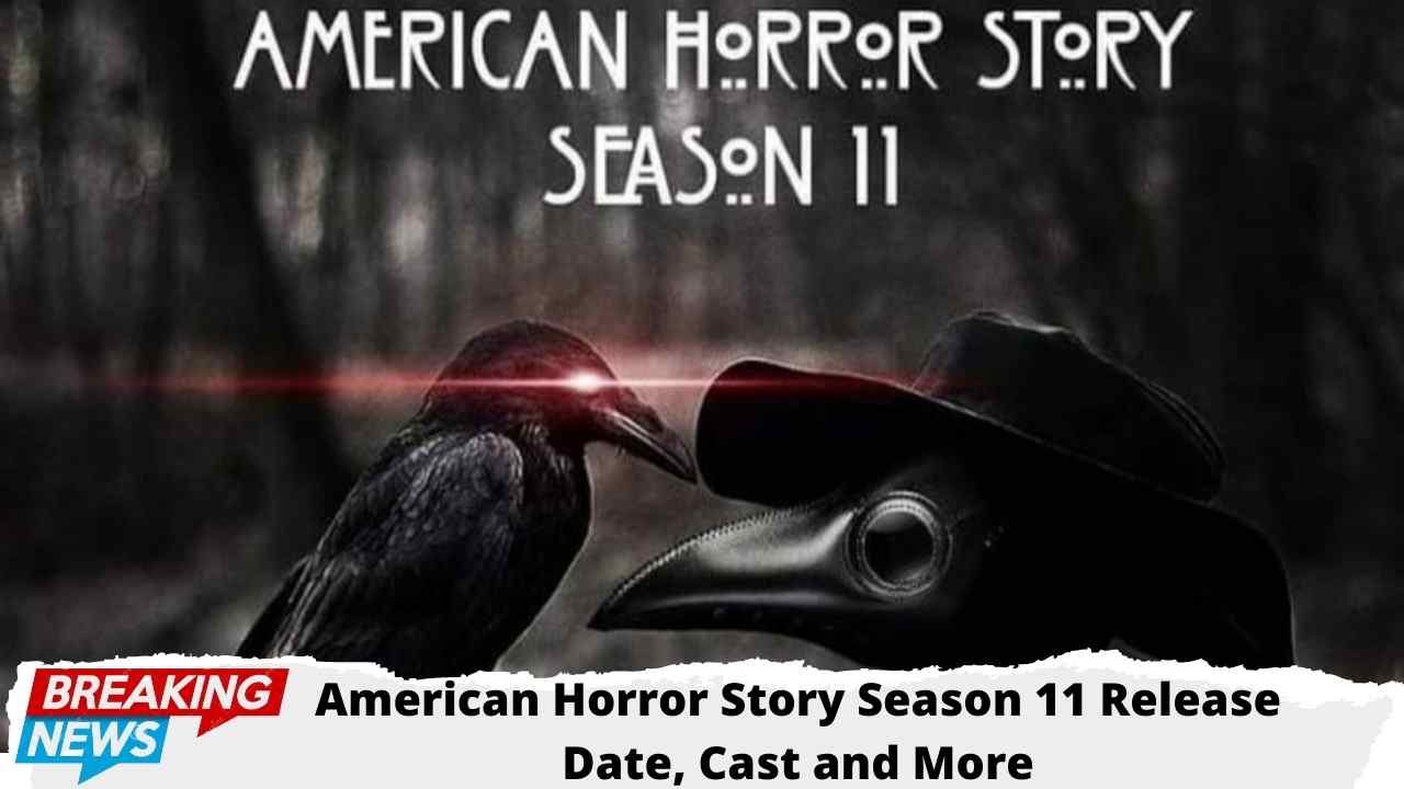 American Horror Story Season 11 Release Date, Cast and More