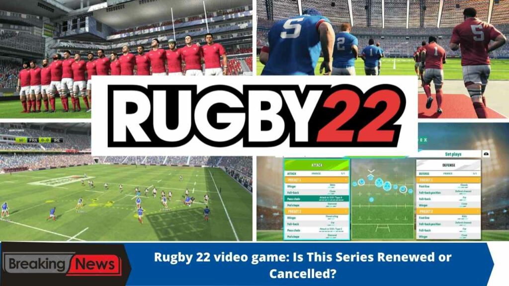 Rugby 22 video game: Is This Series Renewed or Cancelled?