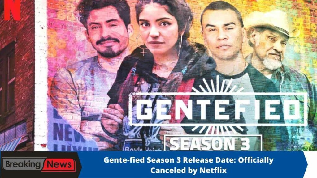 Gente-fied Season 3 Release Date: Officially Canceled by Netflix