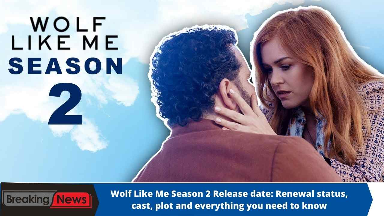 Wolf Like Me Season 2 Release date: Renewal status, cast, plot and everything you need to know