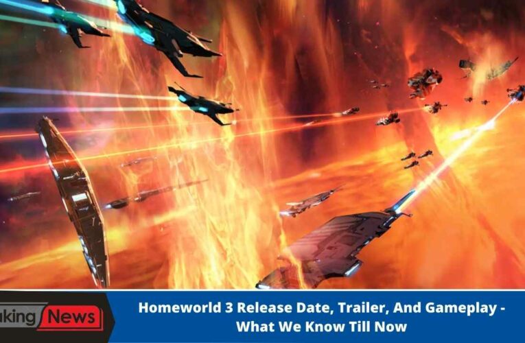 Homeworld 3 Release Date, Trailer, And Gameplay – What We Know Till Now