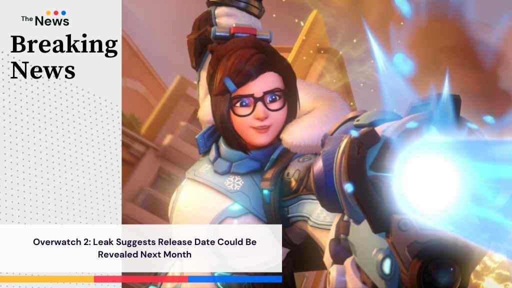 Overwatch 2: Leak Suggests Release Date Could Be Revealed Next Month
