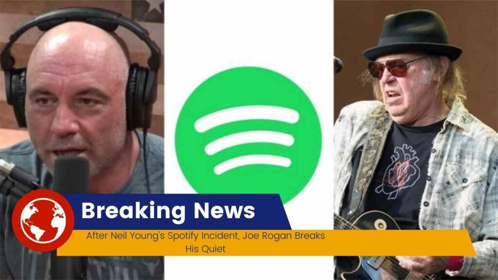 After Neil Young's Spotify Incident, Joe Rogan Breaks His Quiet