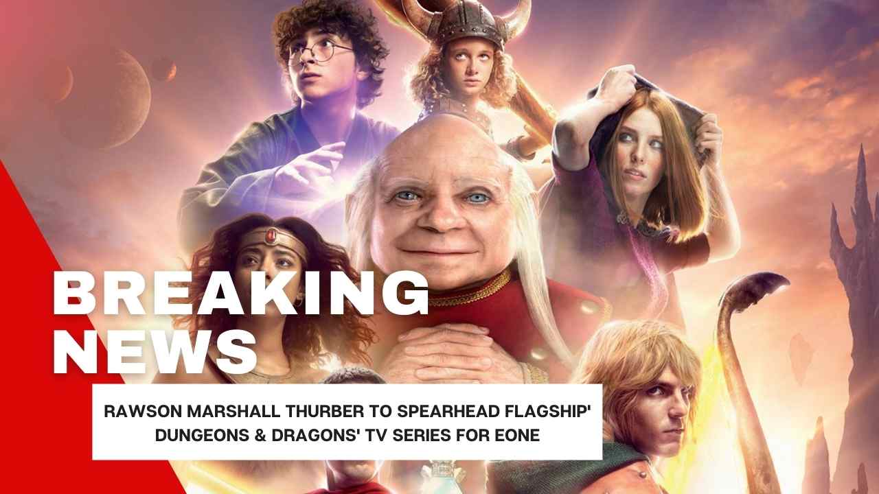 Rawson Marshall Thurber To Spearhead Flagship' Dungeons & Dragons' TV Series For eOne
