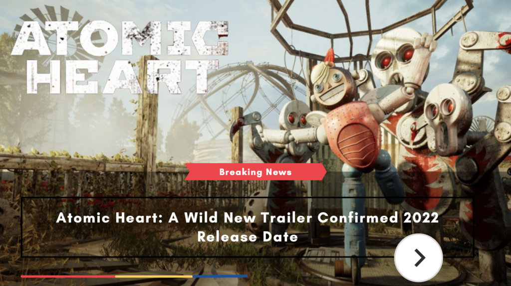 Atomic Heart: A Wild New Trailer Confirmed 2022 Release Date