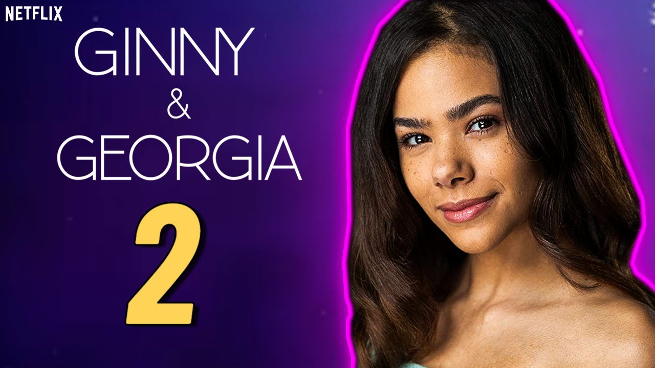 Ginny and Georgia Season 2: Release Date, Cast, Plot, and Trailer