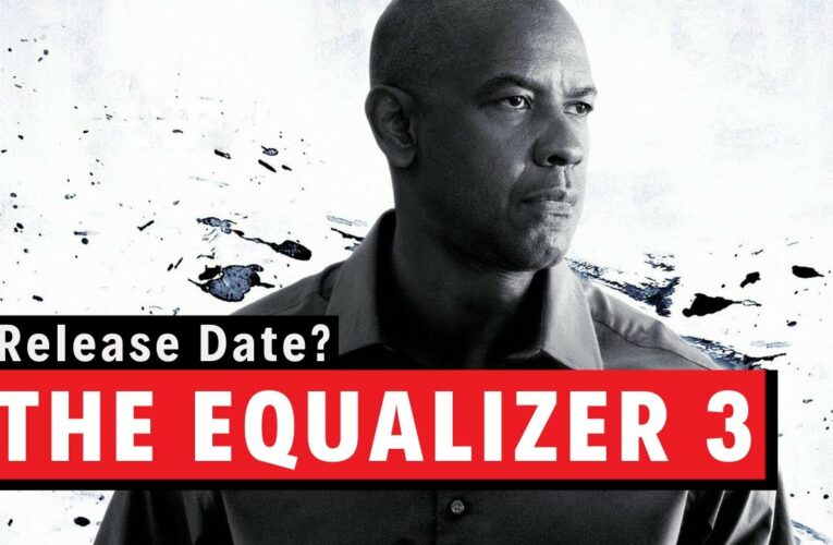 The Equalizer 3 Release Date is Official Now