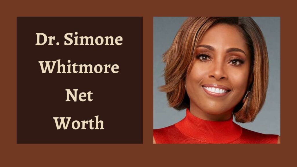 Dr. Simone Whitmore Net Worth
