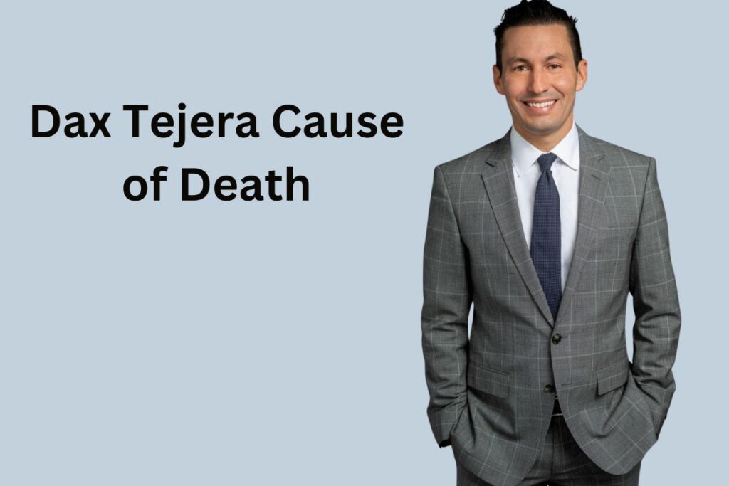 Dax Tejera Cause of Death