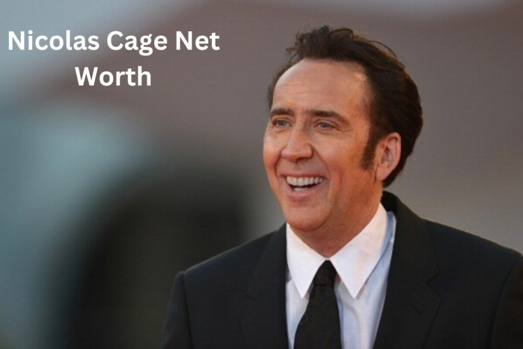Nicolas Cage Net Worth