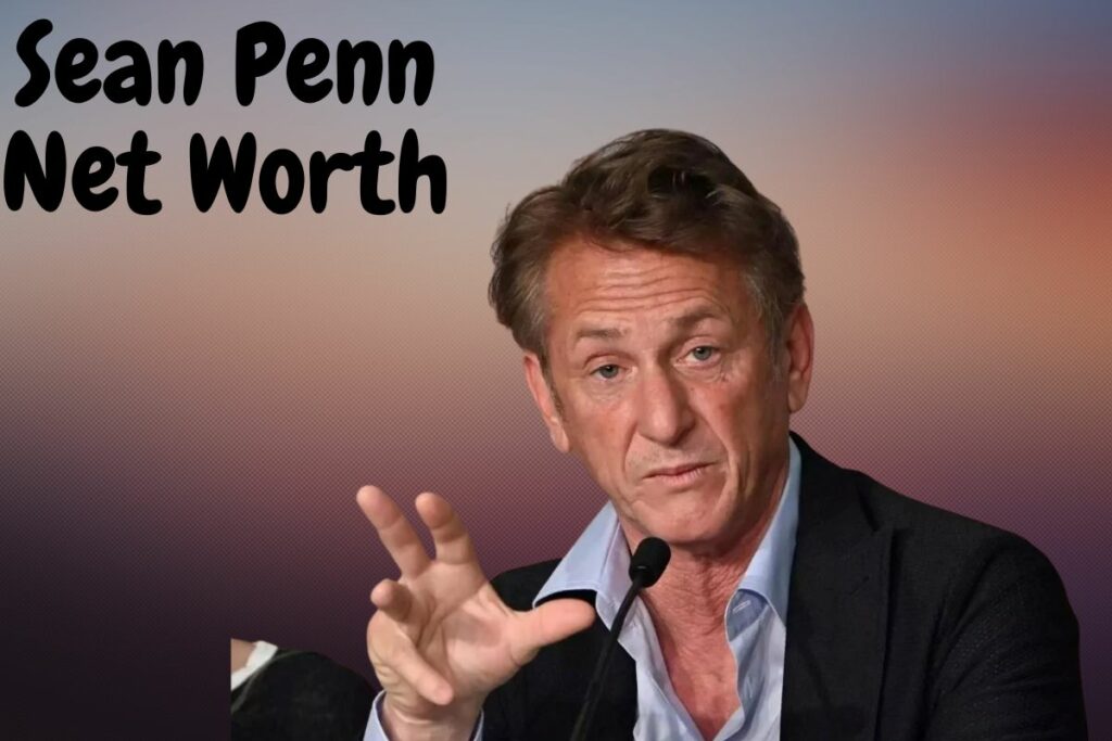 Sean Penn Net Worth