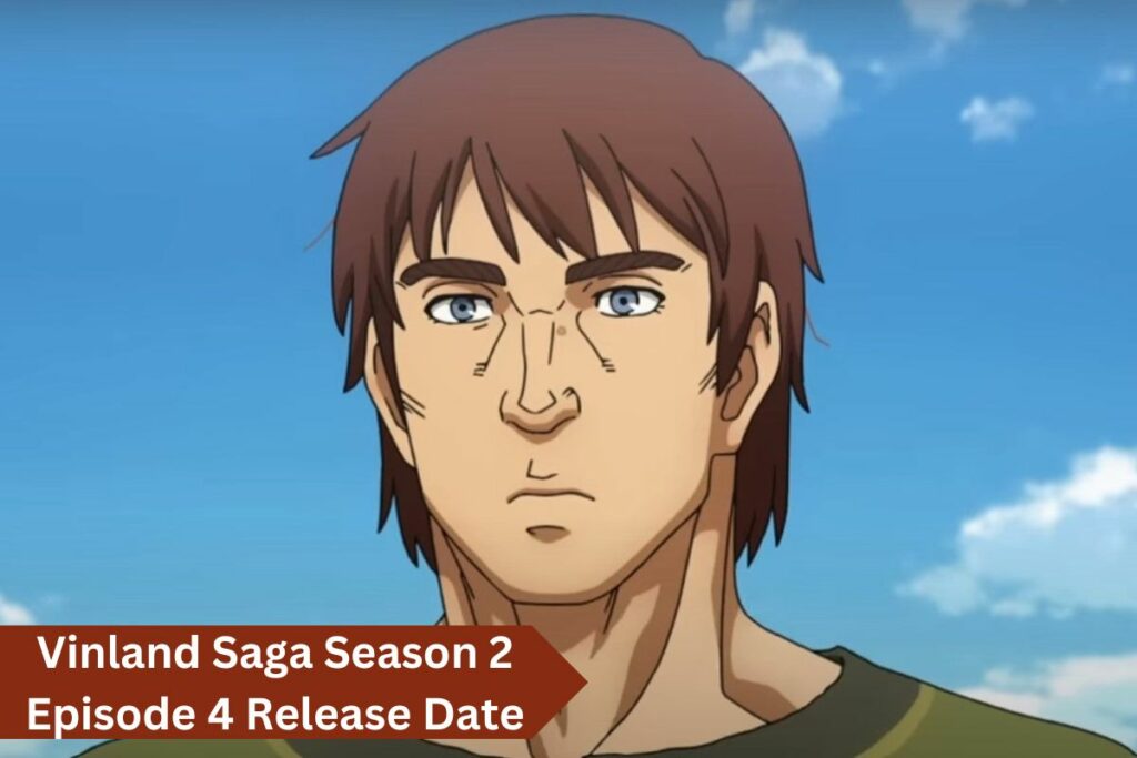 Vinland Saga Season 2 Episode 4 Release Date