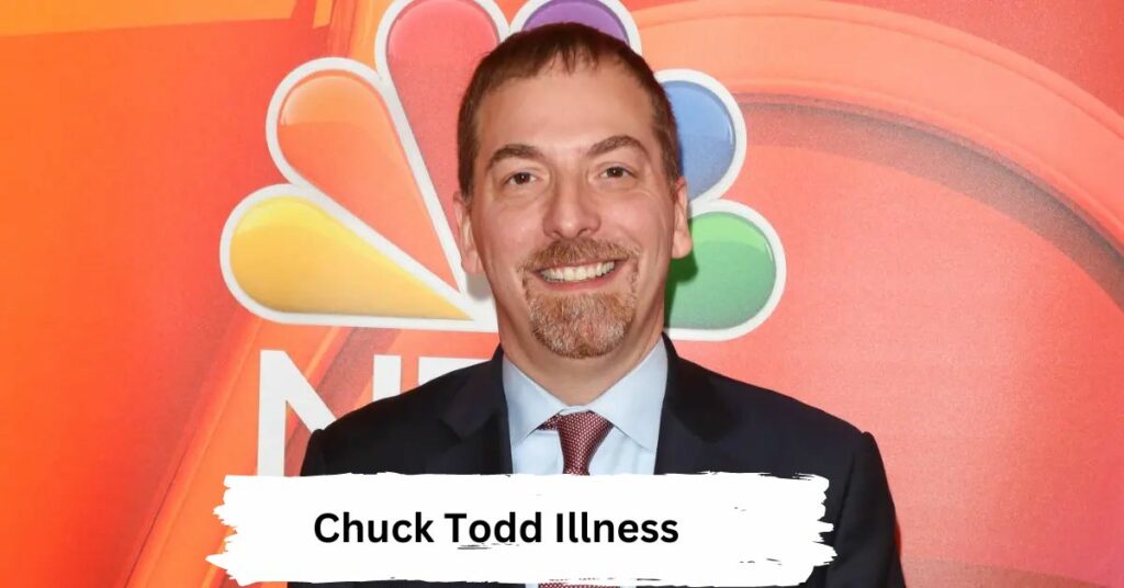 Chuck Todd Illness