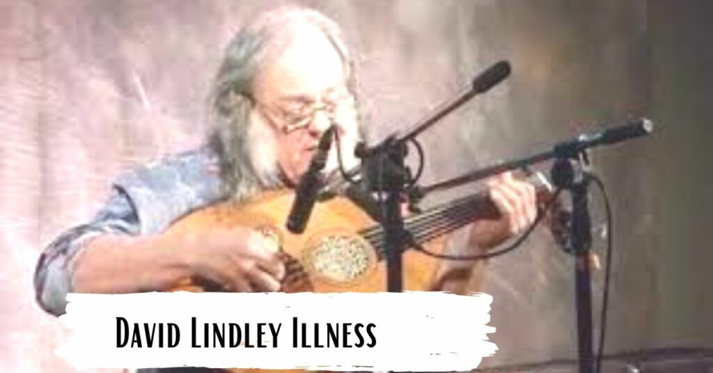 David Lindley Illness