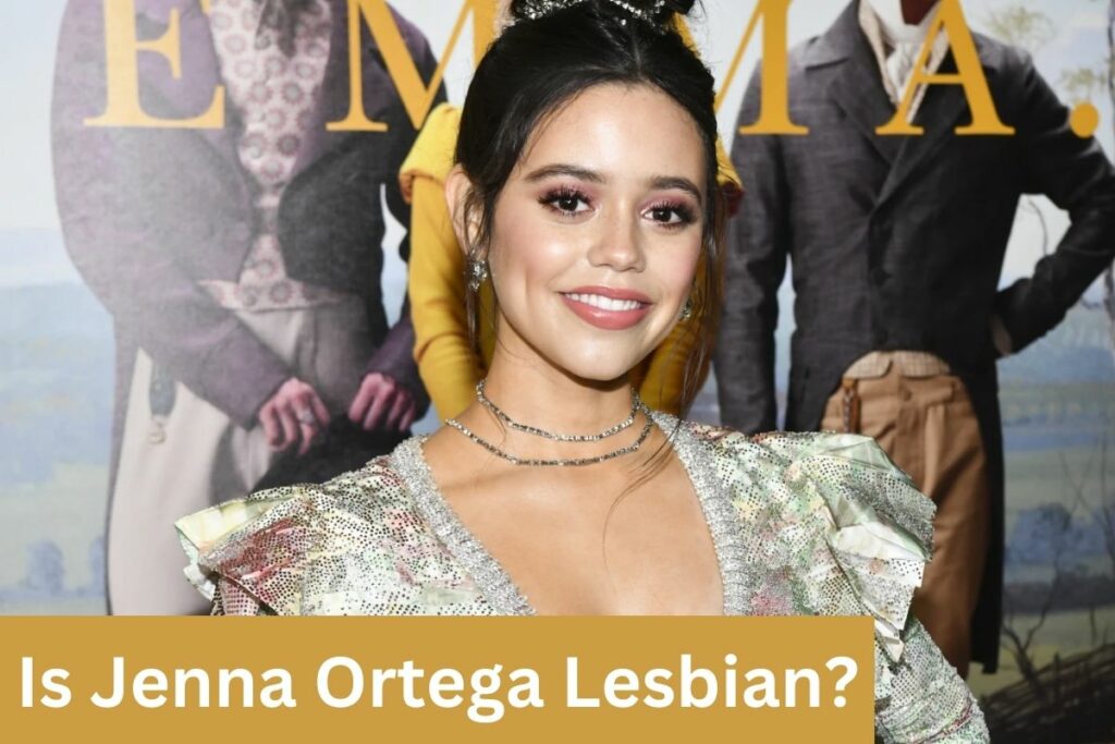 Is Jenna Ortega Lesbian Exactly What Does She Think and Feel