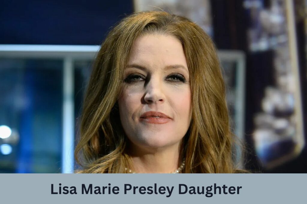 Lisa Marie Presley Daughter