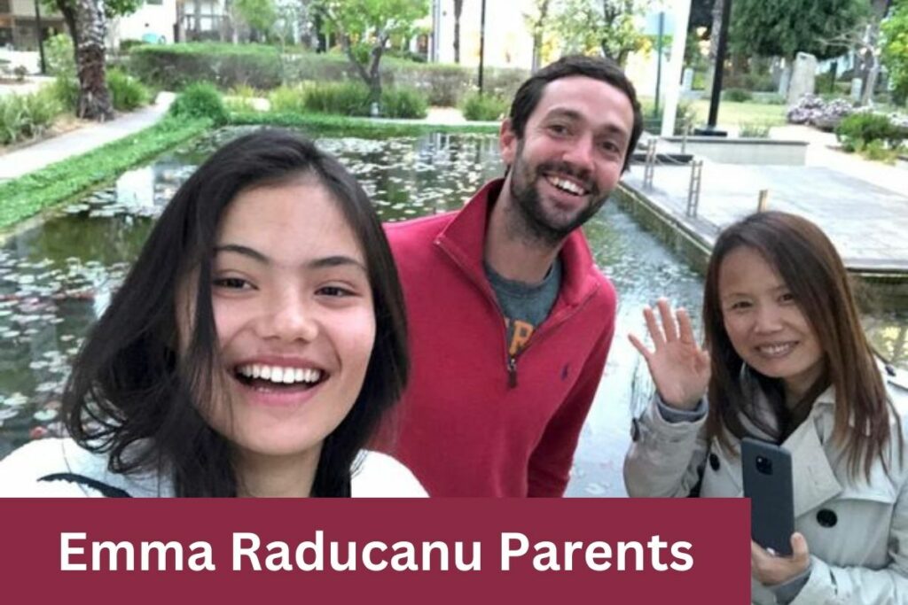 Emma Raducanu Parents All You Need to Know