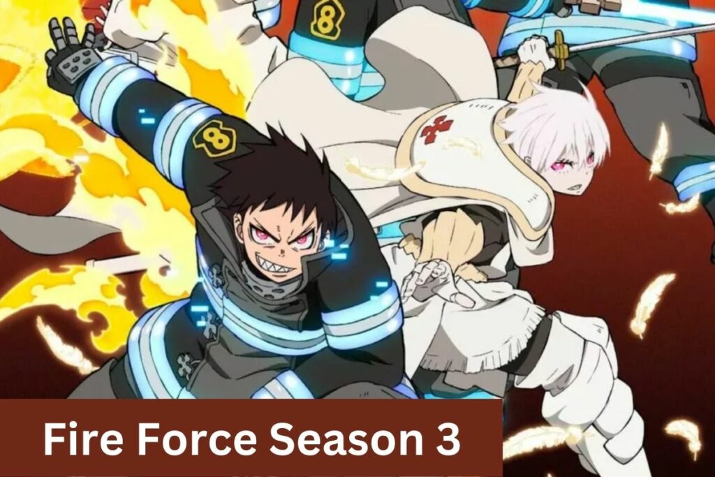 Fire Force Season 3 Release Date Will the Anime Return
