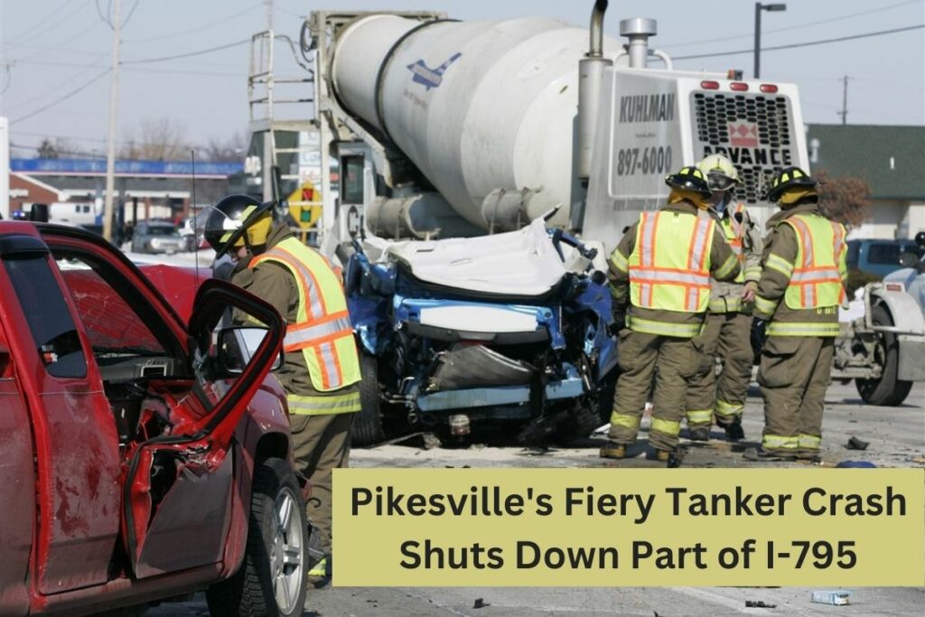 Pikesville's Fiery Tanker Crash Shuts Down Part of I-795