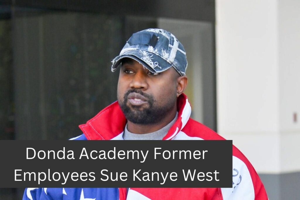 Donda Academy Former Employees Sue Kanye West