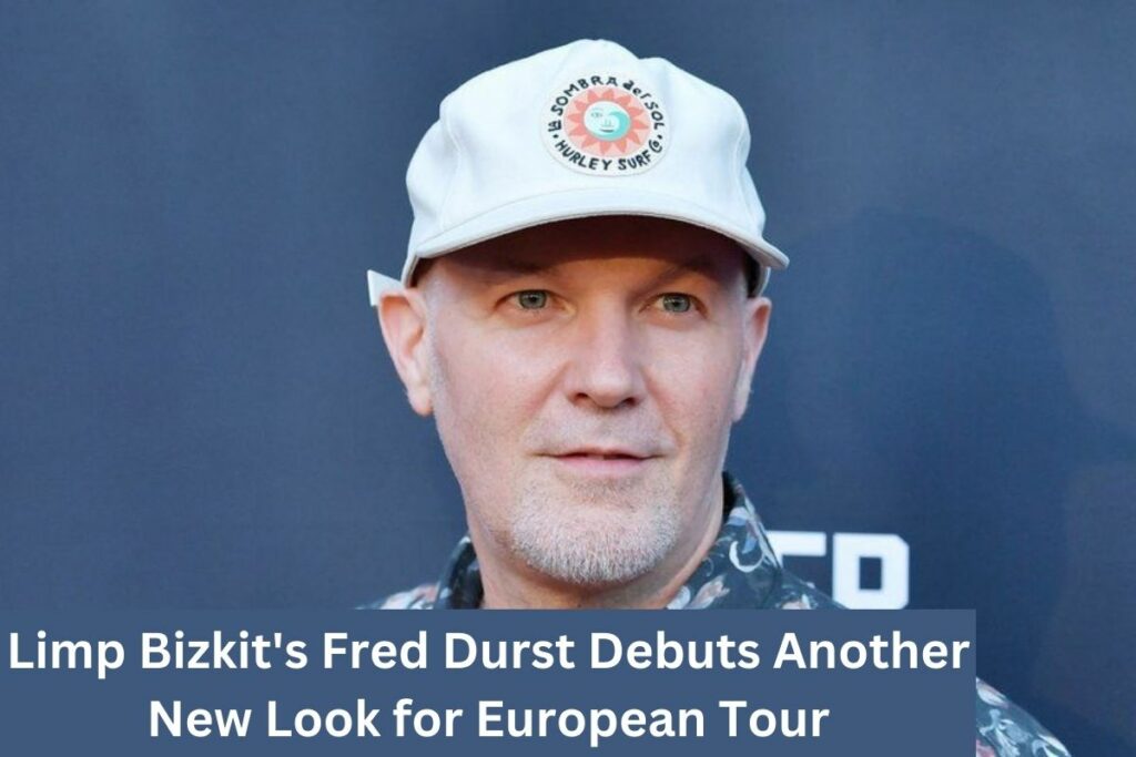 Limp Bizkit's Fred Durst Debuts Another New Look for European Tour