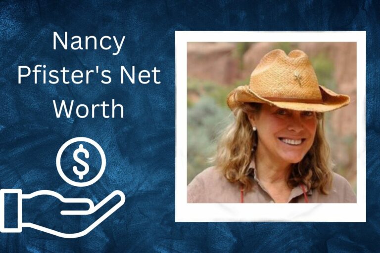 Nancy Pfister Net Worth: How Much Money Will She Have in 2023?