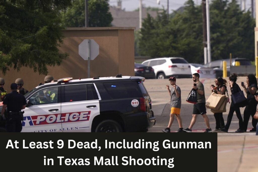 At Least 9 Dead, Including Gunman in Texas Mall Shooting