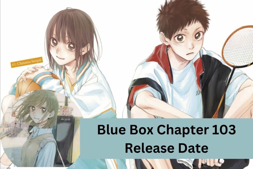 Blue Box Chapter 103 Release Date Update & Where to Read! (4)
