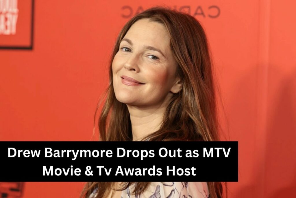 Drew Barrymore Drops Out as MTV Movie & Tv Awards Host