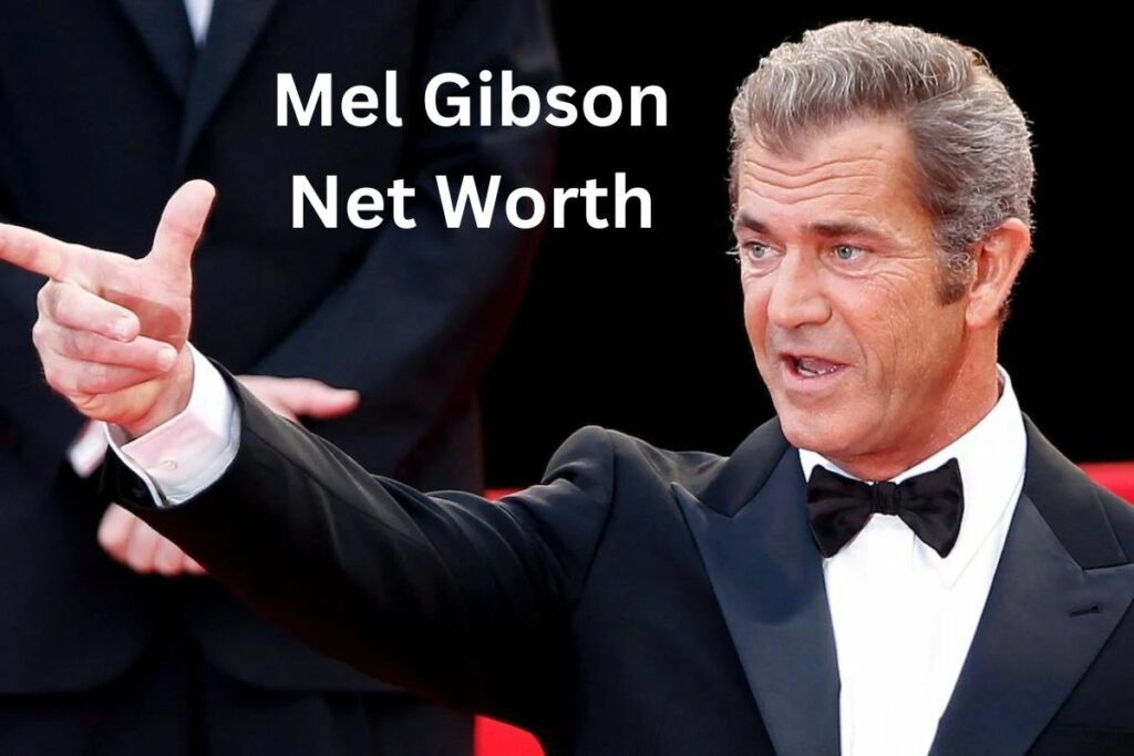Mel Gibson Net Worth How Much Does He Make Annually
