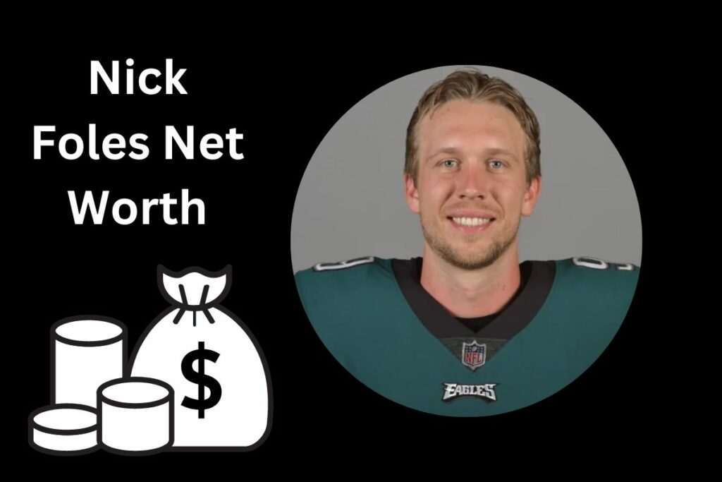 Nick Foles Net Worth is He the Highest Paid NFL Player