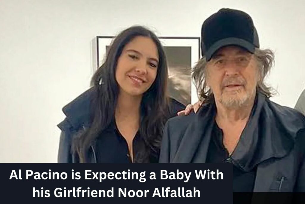 Al Pacino is Expecting a Baby With his Girlfriend Noor Alfallah