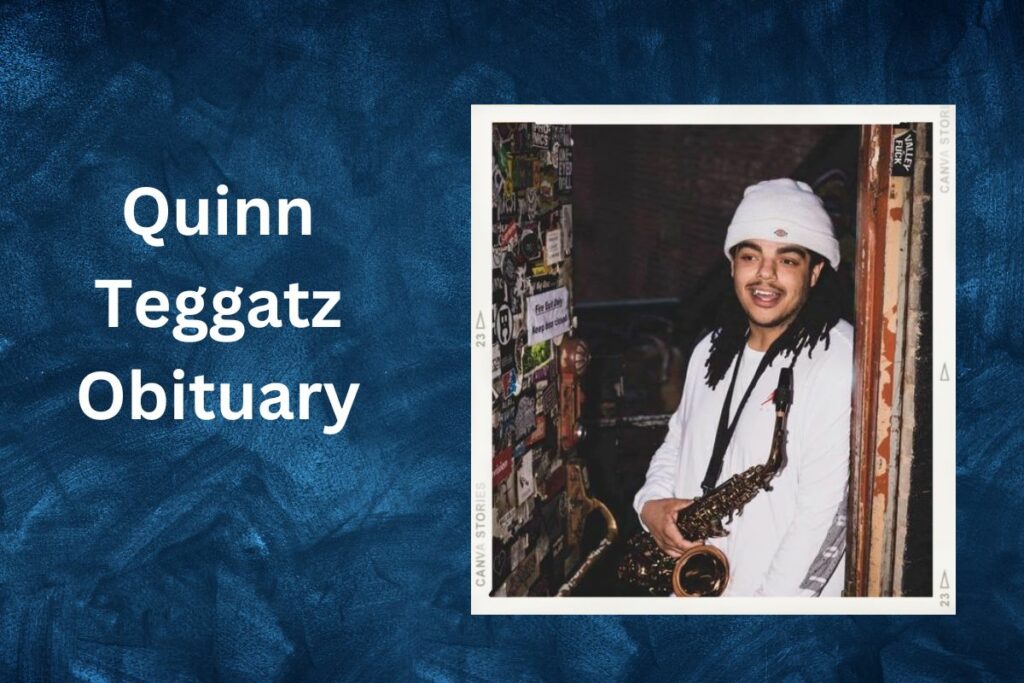 Quinn Teggatz Obituary All Details of His Death!