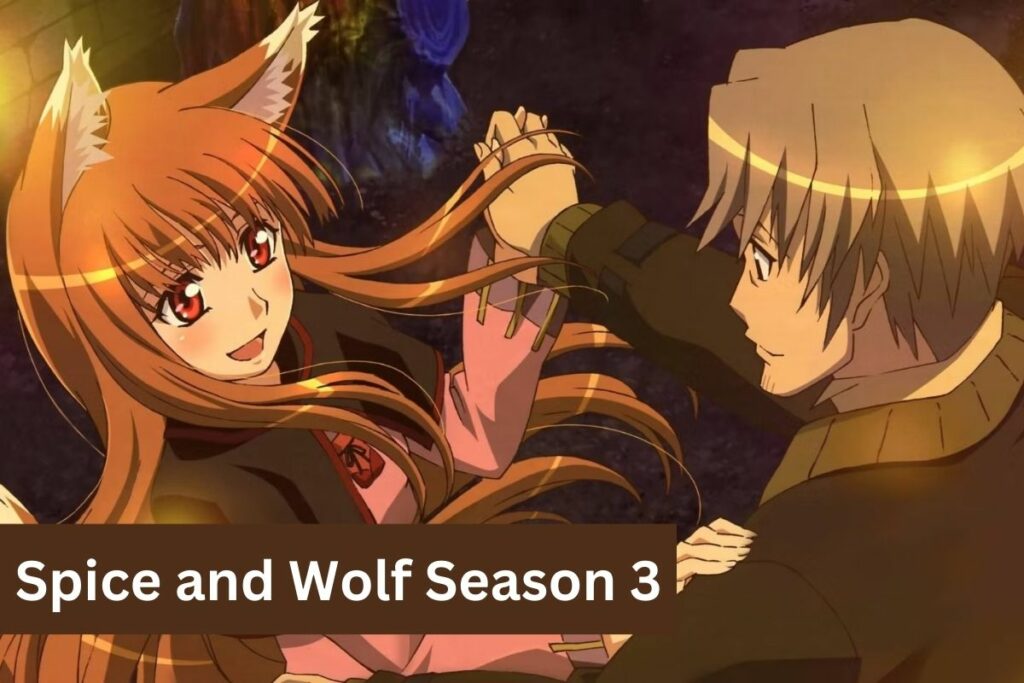 Spice and Wolf Season 3 Release Date, Plot, and Much More