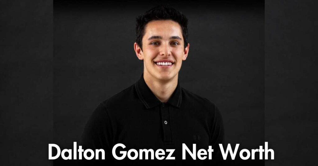 Dalton Gomez Net Worth