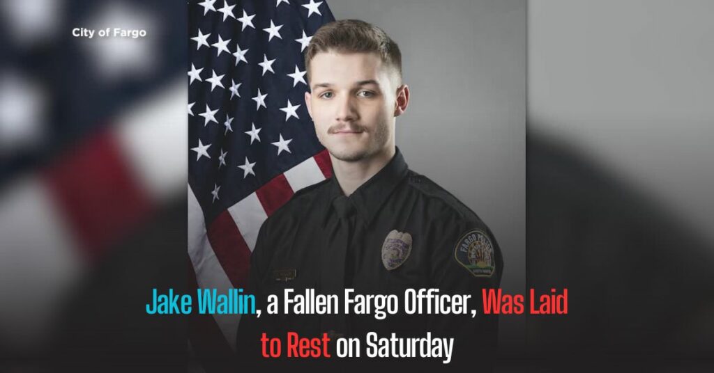 Jake Wallin, a Fallen Fargo Officer, Was Laid to Rest on Saturday