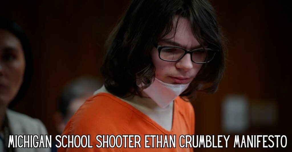 Michigan school shooter Ethan Crumbley Manifesto