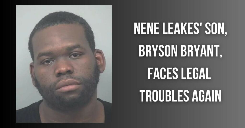 NeNe Leakes' Son, Bryson Bryant, Faces Legal Troubles Again