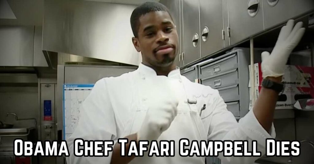 Obama Chef Tafari Campbell Dies