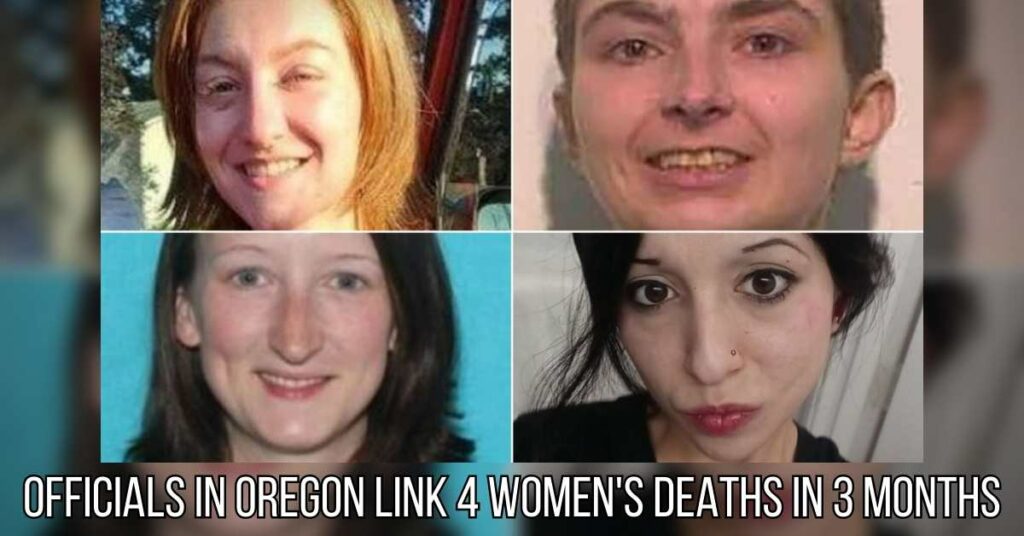Officials in Oregon Link 4 Women's Deaths in 3 Months