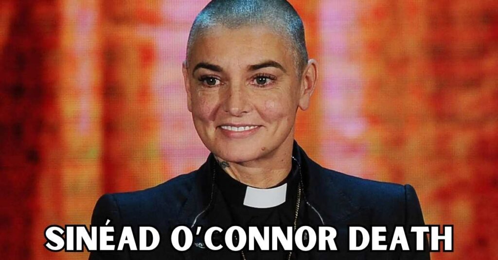 Sinéad O’connor Death