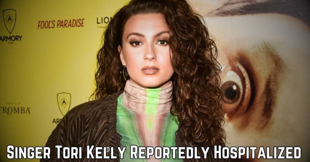 Singer Tori Kelly Reportedly Hospitalized