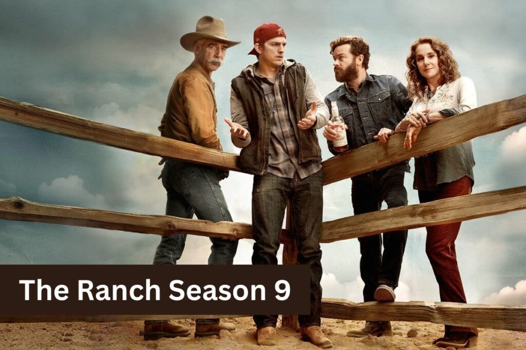 The Ranch Season 9 Release Date on Netflix Update!