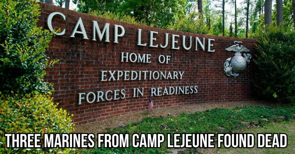 Three Marines from Camp Lejeune Found Dead