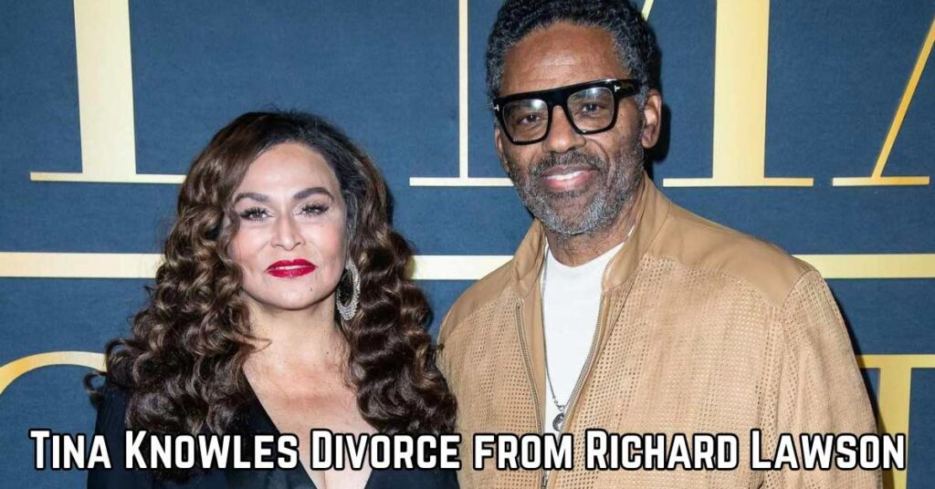 Tina Knowles Divorce from Richard Lawson